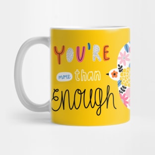 You are more than enough Mug